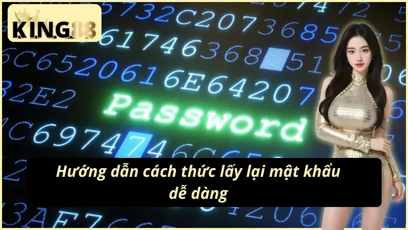 5 bước khôi phục mật khẩu King88 qua SĐT và email