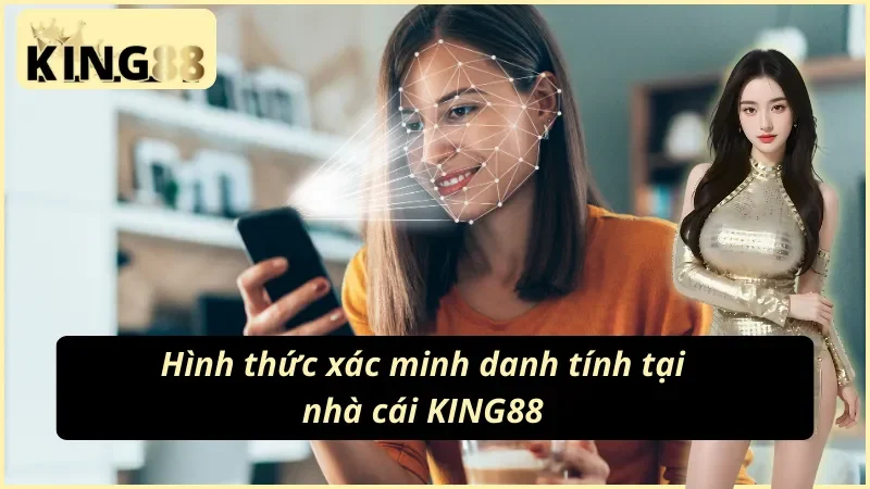Các phương thức xác minh danh tính khi quên mật khẩu King88