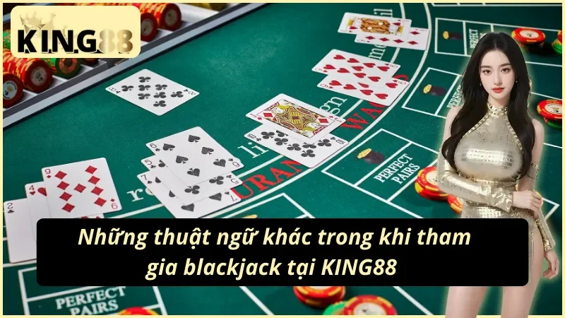 Tham gia bàn blackjack live tại King88