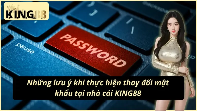 Đổi mật khẩu King88 trên app điện thoại