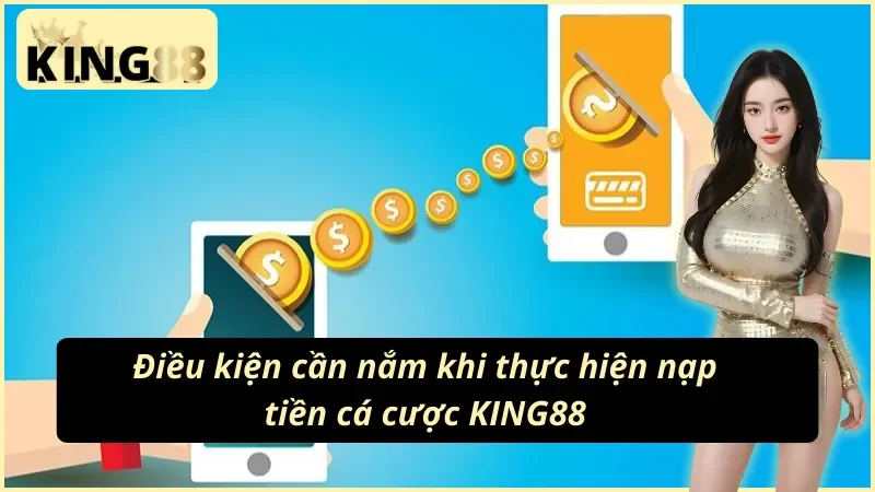 Hướng dẫn nạp tiền King88 qua 5 kênh nhanh chóng
