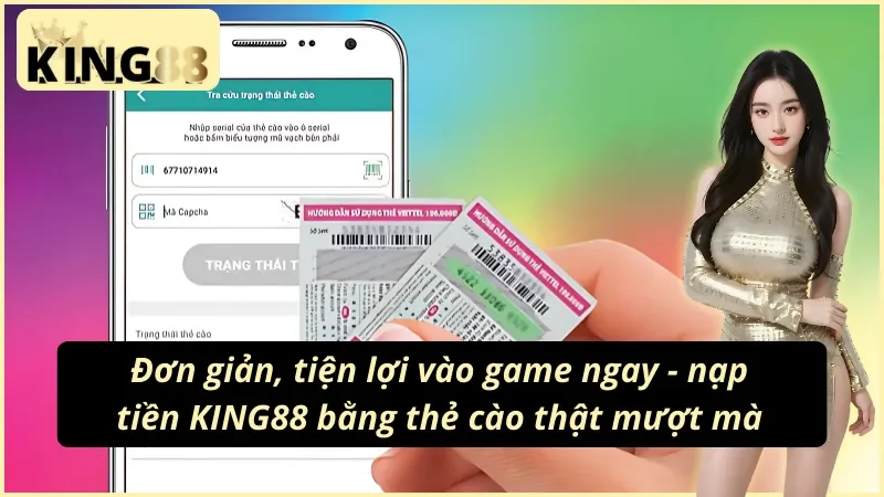 Nạp tiền King88 bằng thẻ cào Viettel Mobifone Vinaphone