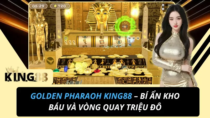Golden Pharaoh: Slot Ai Cập Cùng Jackpot Tăng Tiến Tại King88