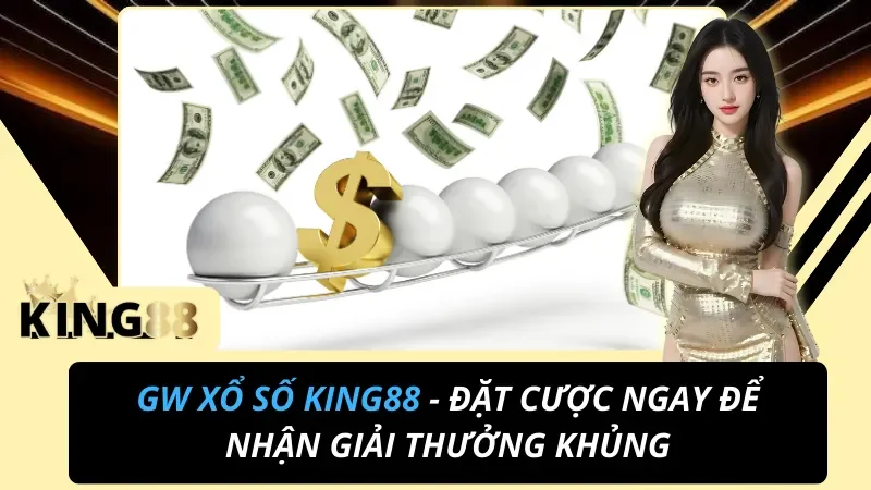 GW Xổ Số: Cược Siêu Tốc 45 Giây & Xổ Số Thái Tại King88 2 GW xổ số siêu tốc 45 giây và xổ số Thái Lan tại King88