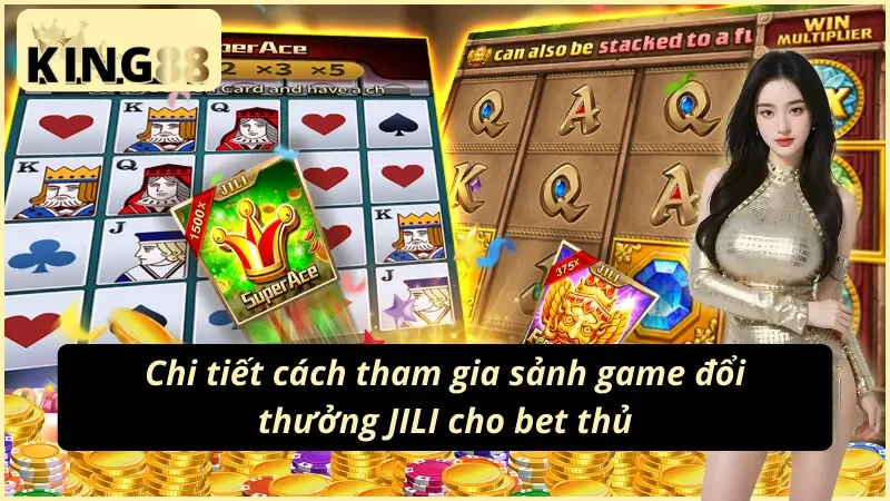 Sảnh JILI Gaming: Kho Nổ Hũ, Bắn Cá, Game Bài Tại King88 6 Trải nghiệm kho game JILI trên điện thoại