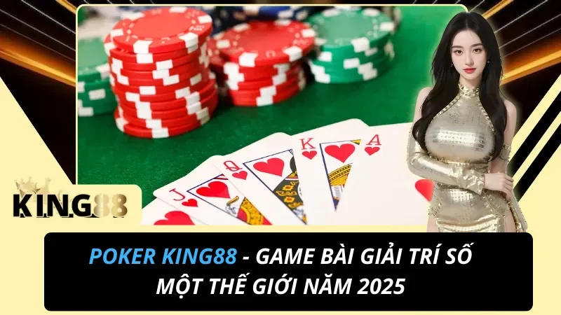 Poker King88 – Luật Texas Hold'em & Xếp Hạng Bài 2026