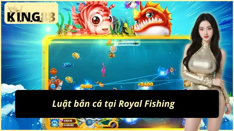Bốn loại vũ khí săn cá trong Royal Fishing King88